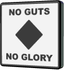 NO GLORY NO GUTS